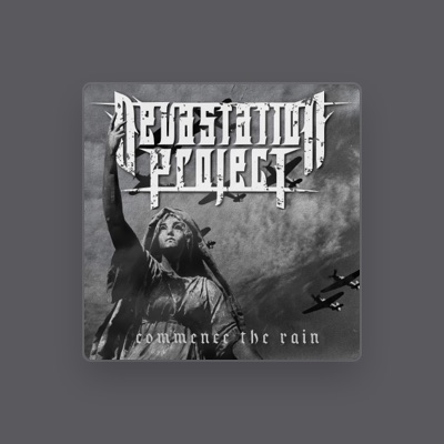 Listen to Devastation Project, watch music videos, read bio, see tour dates & more!