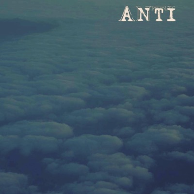 Anti (feat. 4evastilo) - Single