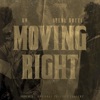 Moving Right (feat. Sterl Gotti) - Single