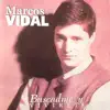 Marcos Vidal - Buscadme y Viviréis
