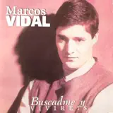 Marcos Vidal - Buscadme y Viviréis