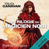La guilde des magiciens: Trilogie du magicien noir 1 - Trudi Canavan