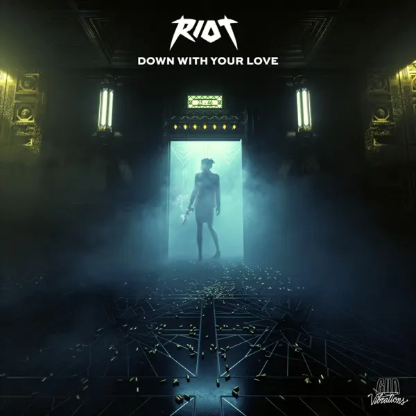 Down With Your Love — RIOT