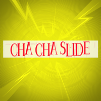Cha Cha Slide - Cha Cha Slide Cover Art