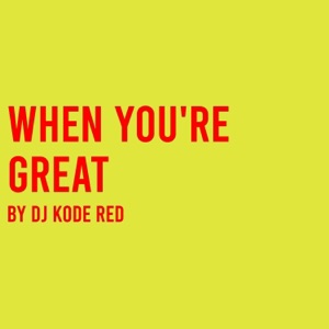 When You're Great