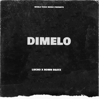 Dimelo (feat. Lucho) - Single