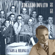 Edgardo Donato - Tangos & Milongas (1933 - 1941) - Edgardo Donato & His Orchestra