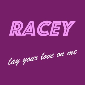 Lay Your Love on Me - Single