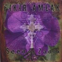 Seed of Zadok - Fikir Amlak