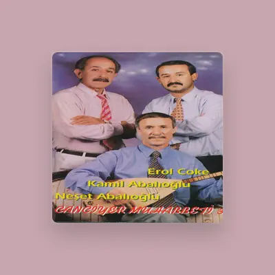 Listen to Neşet Abalıoğlu, watch music videos, read bio, see tour dates & more!