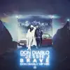 Stream & download Brave (Don Diablo VIP Mix) - Single