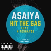 Hit the Gas (feat. Niteshayde) - Single - Asaiya