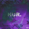 NUR (feat. RK) [Remix] - Single