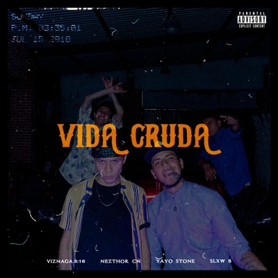 Vida Cruda (feat. Yayo Stone, Viznaga 3:16, Nezthor CN & Slxw B) - Single