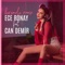 Karamela (feat. Can Demir) - Ece Ronay lyrics