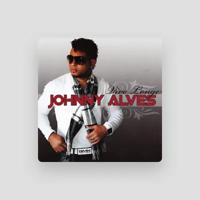 Listen to Johnny Alves, watch music videos, read bio, see tour dates & more!
