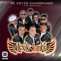 Me Estás Enamorando (Ver. Sonidera) - Single - Mexikolombia