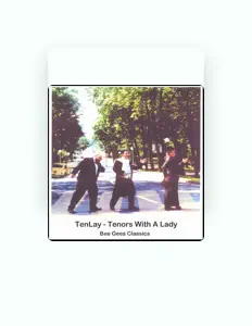 Listen to TenLay - Tenors With a Lady, watch music videos, read bio, see tour dates & more!