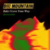 Big Mountain - Baby I Love Your Way (Rerecorded)