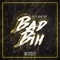 Bad Bih - Lil V lyrics