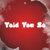 Told You So - Single