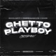 Ghetto Playboy Single