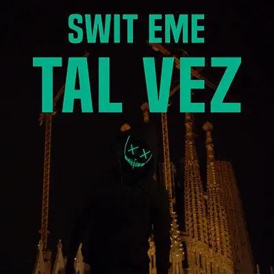 Tal Vez - Single - Swit eMe
