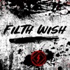 Filth Wish - Single