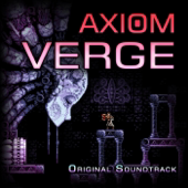 Axiom Verge (Original Soundtrack)