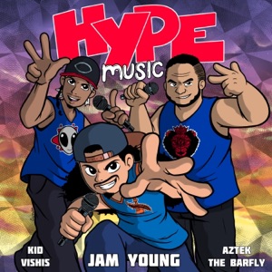 Hype Music (feat. Kid Vishis & Aztek the Barfly)