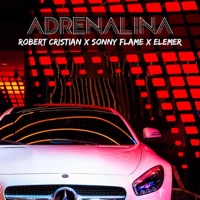 Adrenalina - Single - Robert Cristian, Sonny Flame & Elemer
