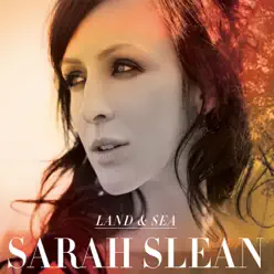 Land & Sea (Deluxe) - Sarah Slean Land & Sea (Deluxe) - Sarah Slean