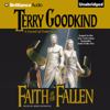 Faith of the Fallen: Sword of Truth, Book 6 (Unabridged) - Terry Goodkind