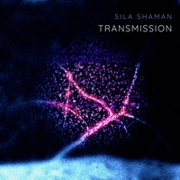 Transmission - Sila Shaman