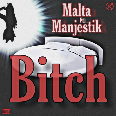 Bitch (feat. Manjestik) - Single