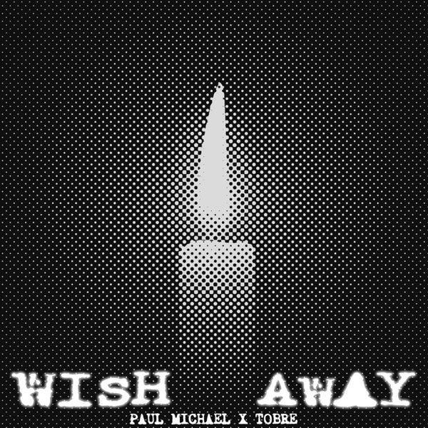 Wish Away (feat. Tobre)