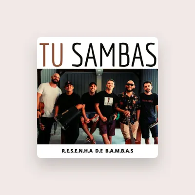 Listen to Tu Sambas, watch music videos, read bio, see tour dates & more!