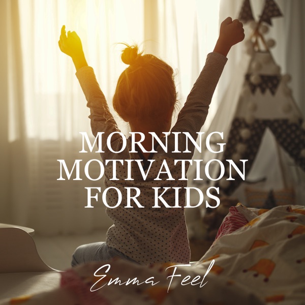 Morning Motivation for Kids: Boost Positive Energy