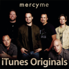 Itunes Originals - MercyMe