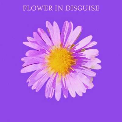 Flower In Disguise (feat. Tia) - Single