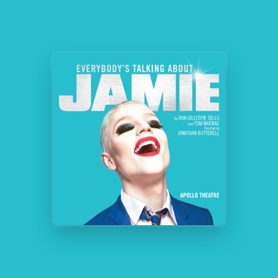 Listen to Original West End Cast of Everybody's Talking About Jamie, watch music videos, read bio, see tour dates & more!