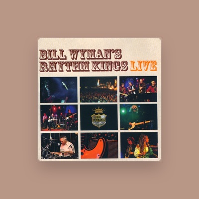 Listen to Bill Wyman's Rhythm Kings, watch music videos, read bio, see tour dates & more!