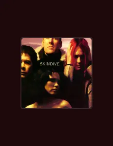 Hör dir Skindive an, schau dir Musikvideos an, lies die Biografie, finde Tourdaten und mehr!