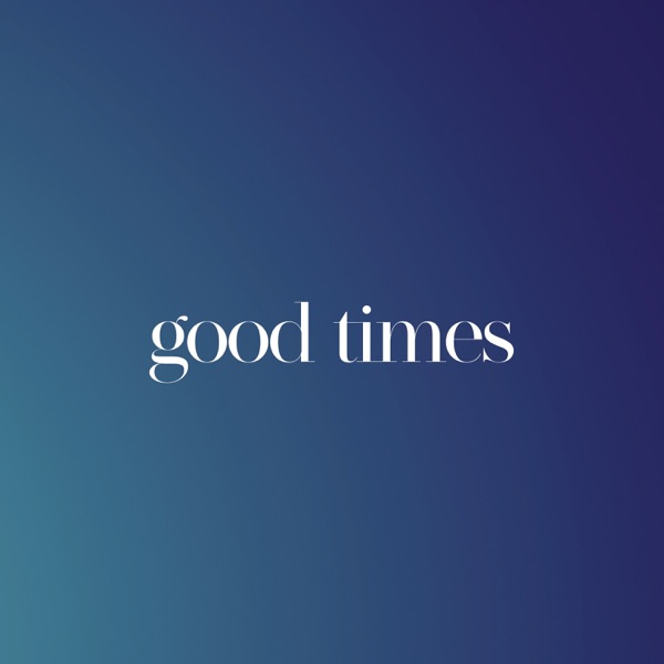 Good Times - Single