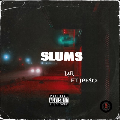 Slums (feat. JPe$o) - Single