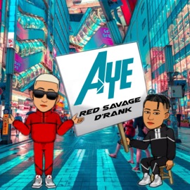 Aye (feat. Drank) Red Savage