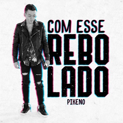 Com Esse Rebolado - Single