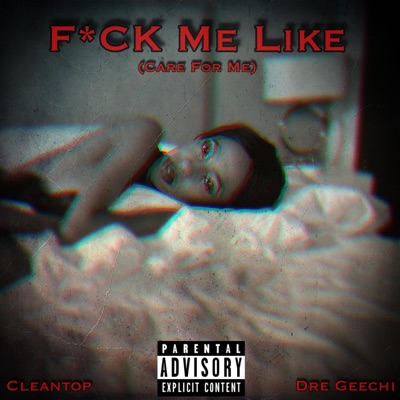 Fuck Me Like (feat. Dre geechi) - Single