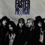 Faster Pussycat - Don't Change That Song
