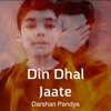 Din Dhal Jaate - Single